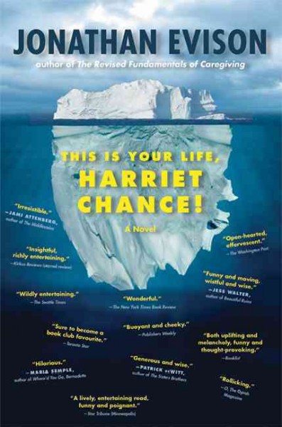 This is your life, Harriet Chance! : a novel / Jonathan Evison.