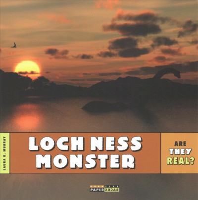 Loch Ness monster / Laura K. Murray.