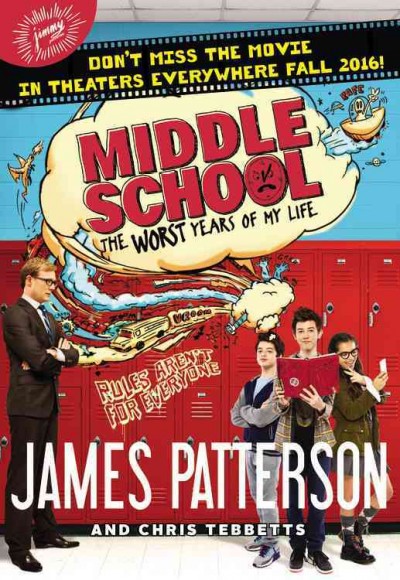 Middle school, the worst years of my life / James Patterson and Chris Tebbetts ; illustrated by Laura Park.