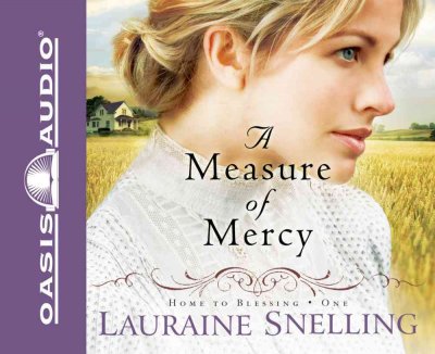 A measure of mercy / Lauraine Snelling.