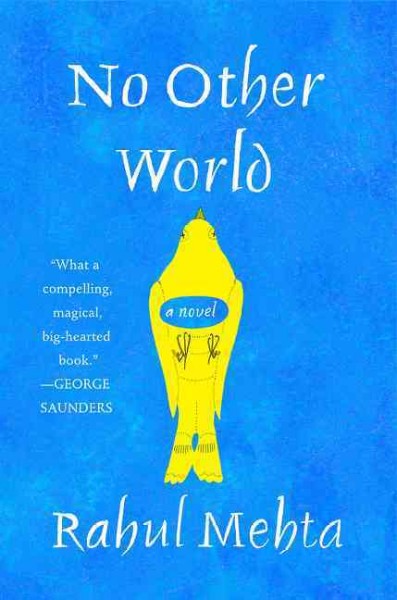 No other world : a novel / Rahul Mehta.