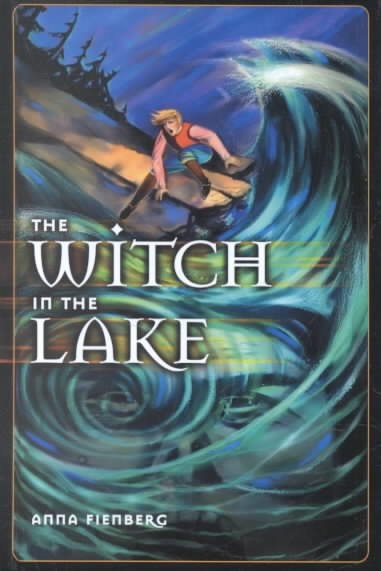 The witch in the lake / Anna Fienberg.