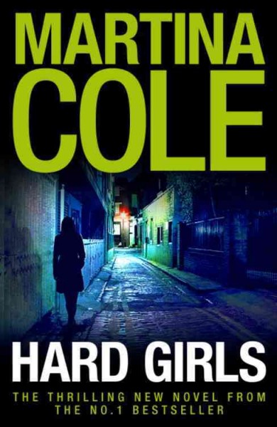 Hard girls / Martina Cole.