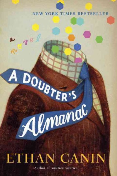 A doubter's alamanac / Ethan Canin.