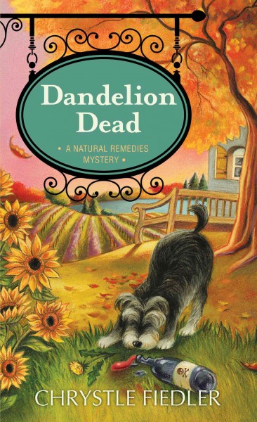 Dandelion dead : a natural remedies mystery / Chrystle Fiedler.