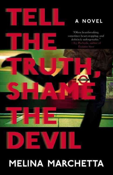 Tell the truth, shame the devil : a novel / Melina Marchetta.