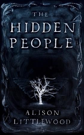 The hidden people / Alison Littlewood.