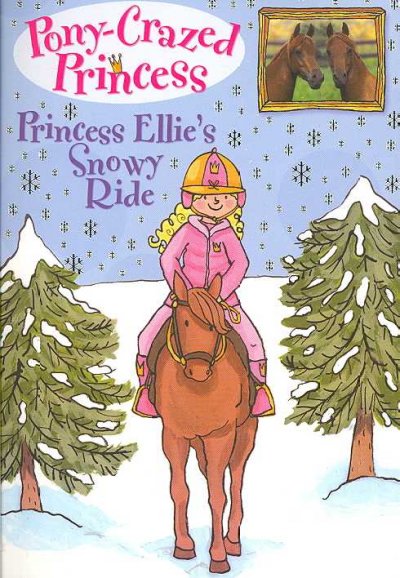 Princess Ellie's snowy ride / by Diana Kimpton ; illustrated by Lizzie Finlay.