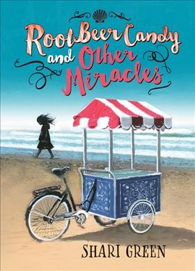 Root beer candy : and other miracles / Shari Green.