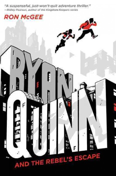 Ryan Quinn and the Rebel's escape / Ron McGee.