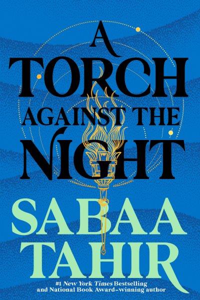 A torch against the night [electronic resource] : Ember in the Ashes Series, Book 2. Sabaa Tahir.