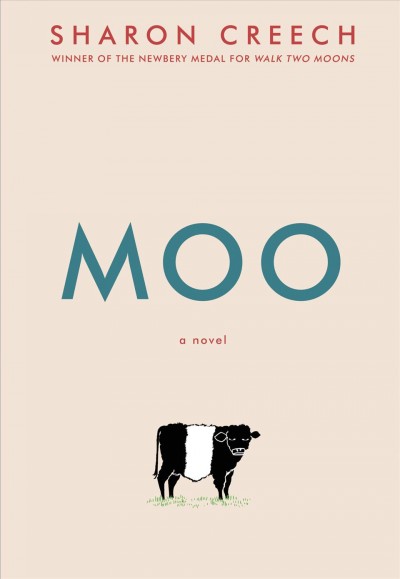 Moo : a novel / Sharon Creech.