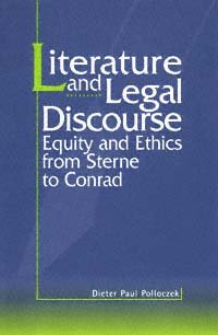 Literature and legal discourse : equity and ethics from Sterne to Conrad / Dieter Paul Polloczek.