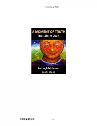 A moment of truth : the life of Zola / by Hugh McLeave.
