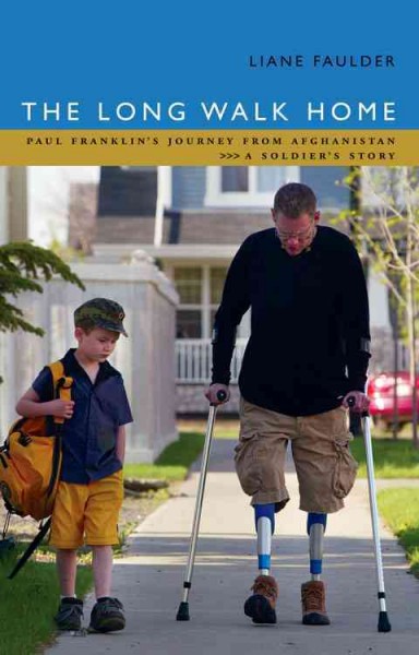 The long walk home : Paul Franklin's journey from Afghanistan : a soldier's story / Liane Faulder.