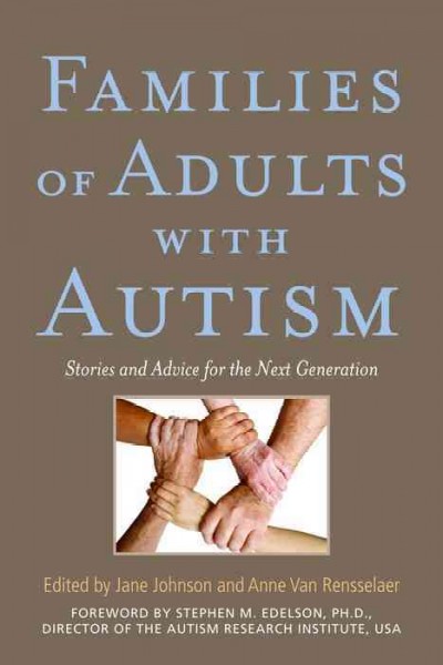 Families of Adults with Autism : Stories and Advice for the Next Generation.
