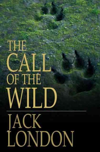 The call of the wild / Jack London.