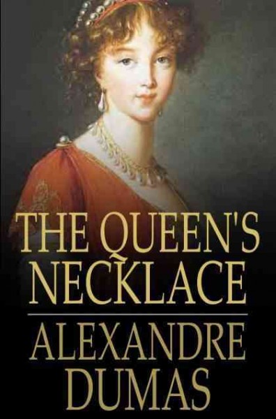 The queen's necklace / Alexandre Dumas.