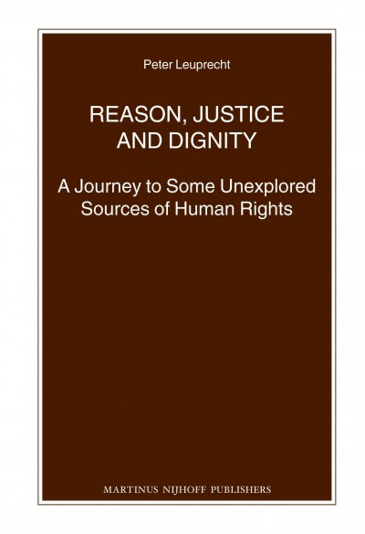 Reason, Justice and Dignity : a Journey to Some Unexplored Sources of Human Rights.