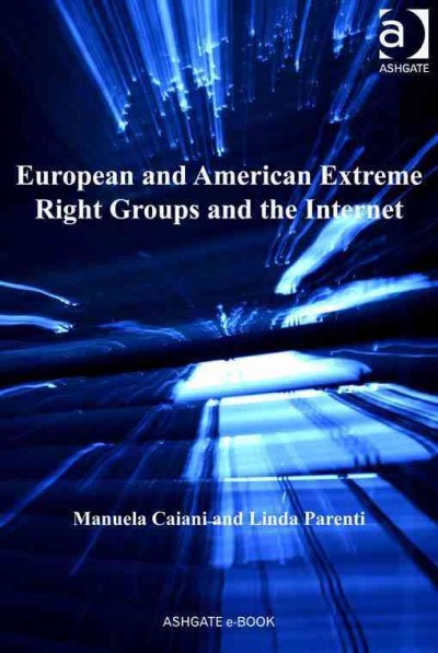 European and American extreme right groups and the Internet / Manuela Caiani and Linda Parenti.