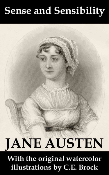 Sense and sensibility / Jane Austen ; with the original watercolor illustrations by C.E. Brock.