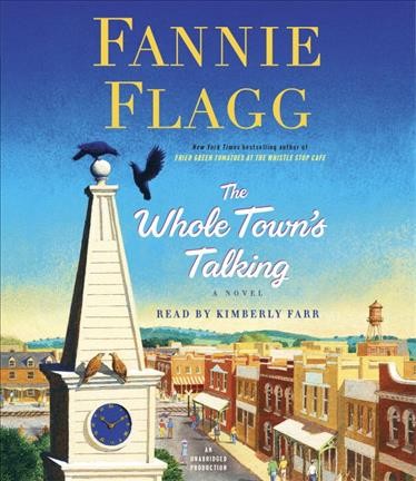 The whole town's talking [electronic resource] : a novel / Fannie Flagg.