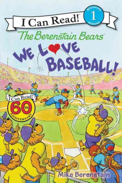 The Berenstain Bears : we love baseball! / Mike Berenstain.