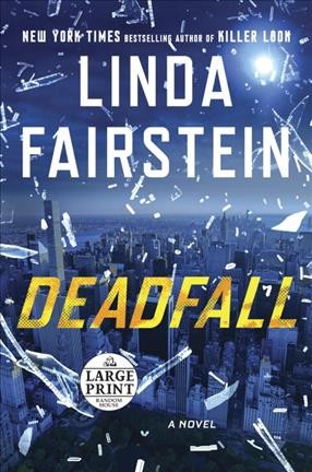 Deadfall [text (large print)] / Linda Fairstein.