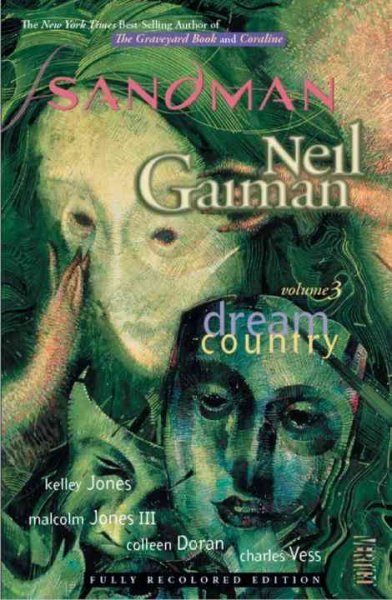 The Sandman. 3 Dream country / written by Neil Gaiman ; featuring characters created by Neil Gaiman, Sam Kieth & Mike Dringenberg.