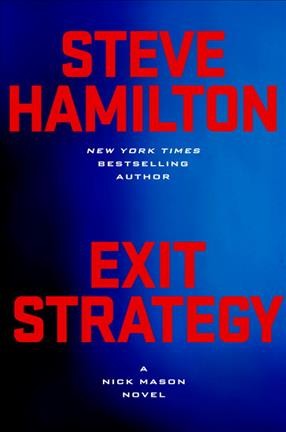 Exit strategy : a Nick Mason novel / Steve Hamilton.
