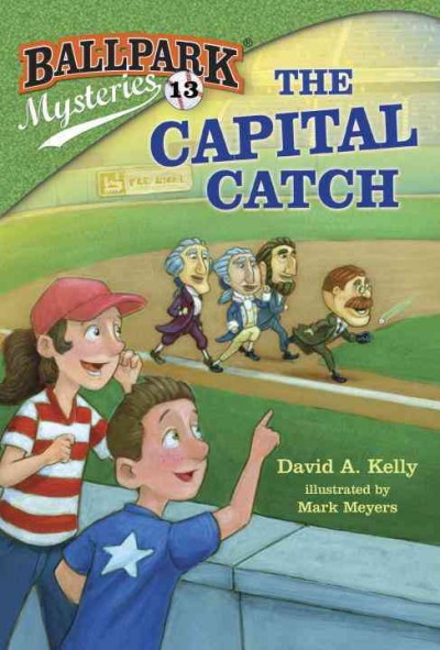 The Capital catch / by David A. Kelly ; illustrated by Mark Meyers.