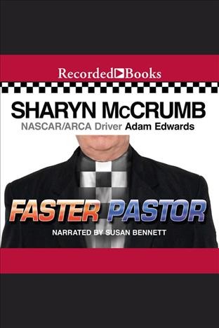 Faster pastor [electronic resource] / Sharyn McCrumb, Adam Edwards.