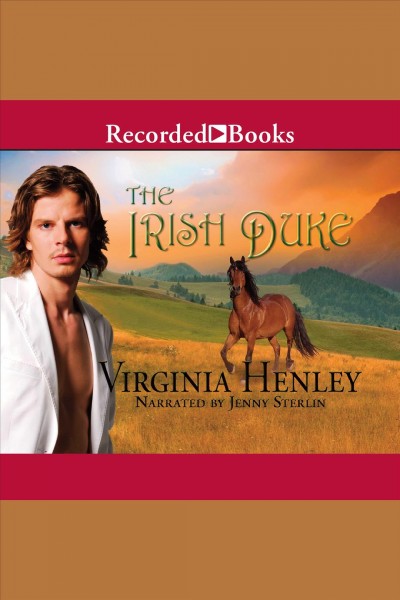 The Irish duke [electronic resource] / Virginia Henley.