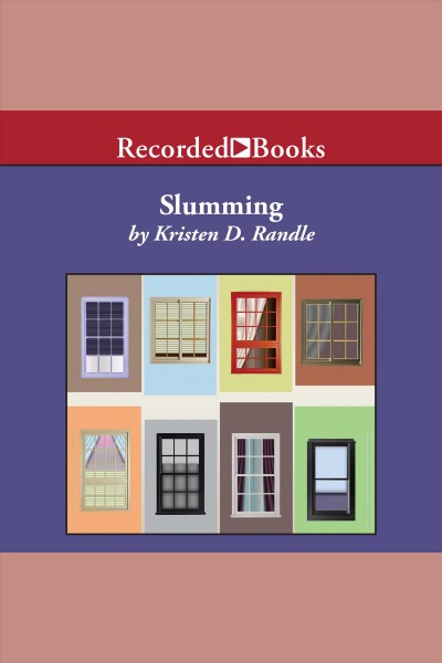 Slumming [electronic resource] / Kristen D. Randle.