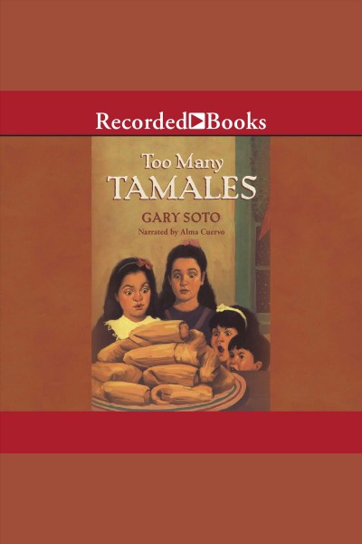 Too many tamales [electronic resource] / Gary Soto.
