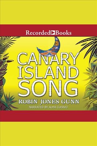 Canary Island song [electronic resource] / Robin Jones Gunn.