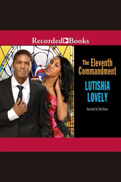 The eleventh commandment [electronic resource] / Lutishia Lovely.