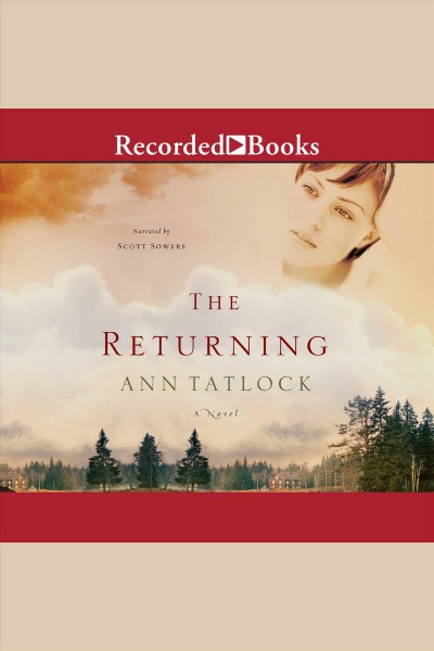 The returning [electronic resource] : a novel / Ann Tatlock.