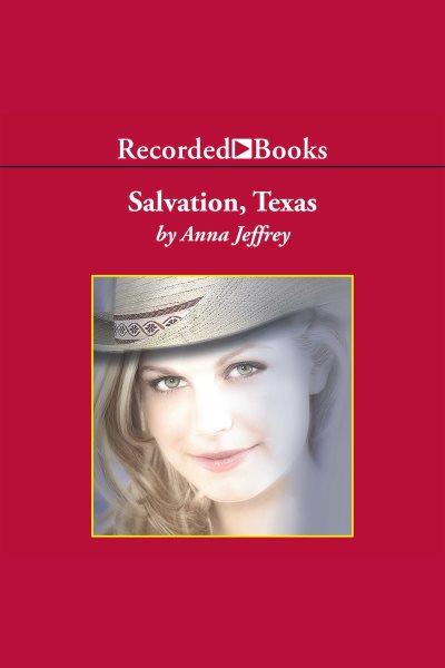 Salvation, Texas [electronic resource] / Anna Jeffrey.