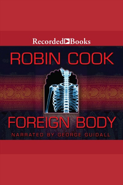 Foreign body [electronic resource] / Robin Cook.