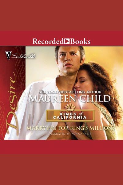 Marrying for king's millions [electronic resource] / Maureen Child.