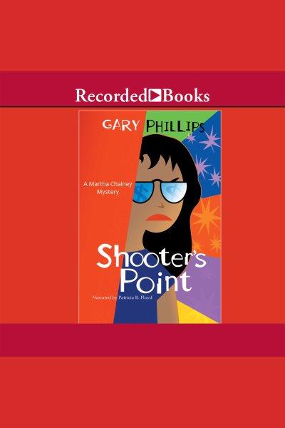 Shooter's point [electronic resource] / Gary Phillips.