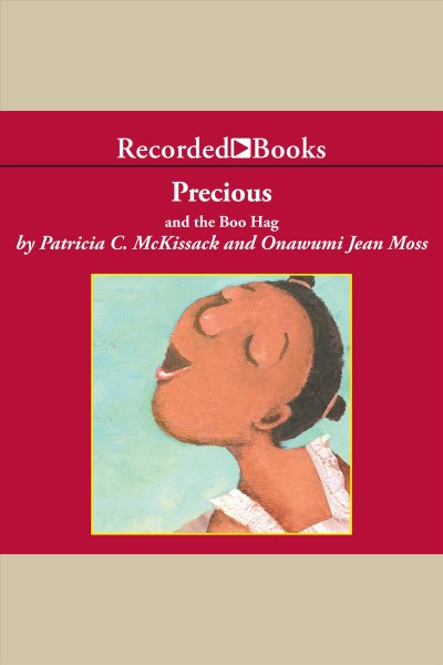 Precious and the Boo Hag [electronic resource] / Patricia C. McKissack and Onawumi Jean Moss.