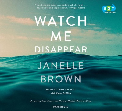 Watch me disappear / by Janelle Brown.