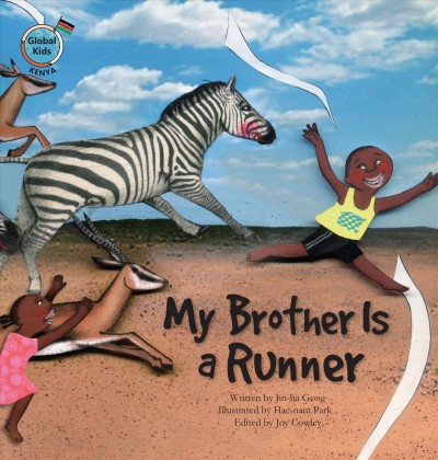My brother is a runner / written by Jin-ha Gong ; illustrated by Hae-nam Park ; edited by Joy Cowley.