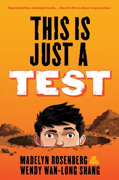This is just a test / a novel by Madelyn Rosenberg and Wendy Wan-Long Shang.