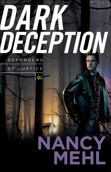 Dark deception / Nancy Mehl.