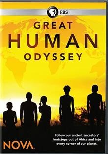 Great human odyssey / producer/director Niobe Thompson ; screenwriter Larry Klein.