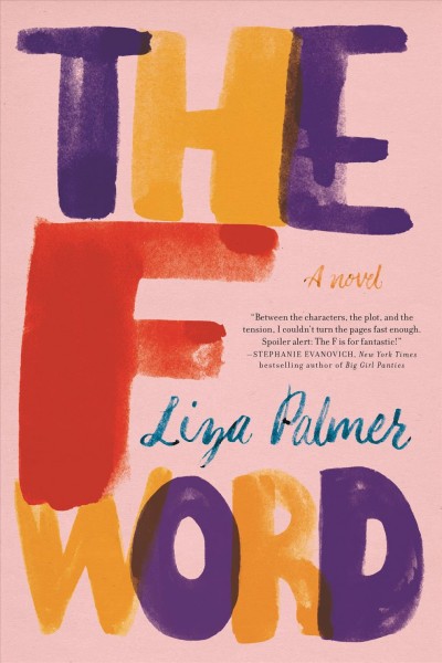 The F word : a novel / Liza Palmer.