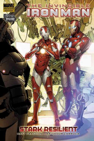 The invincible Iron Man. [Vol. 6], Stark resilient, [Book 2] / [writer: Matt Fraction ; artist: Salvador Larroca ; colors: Frank D'Armata].